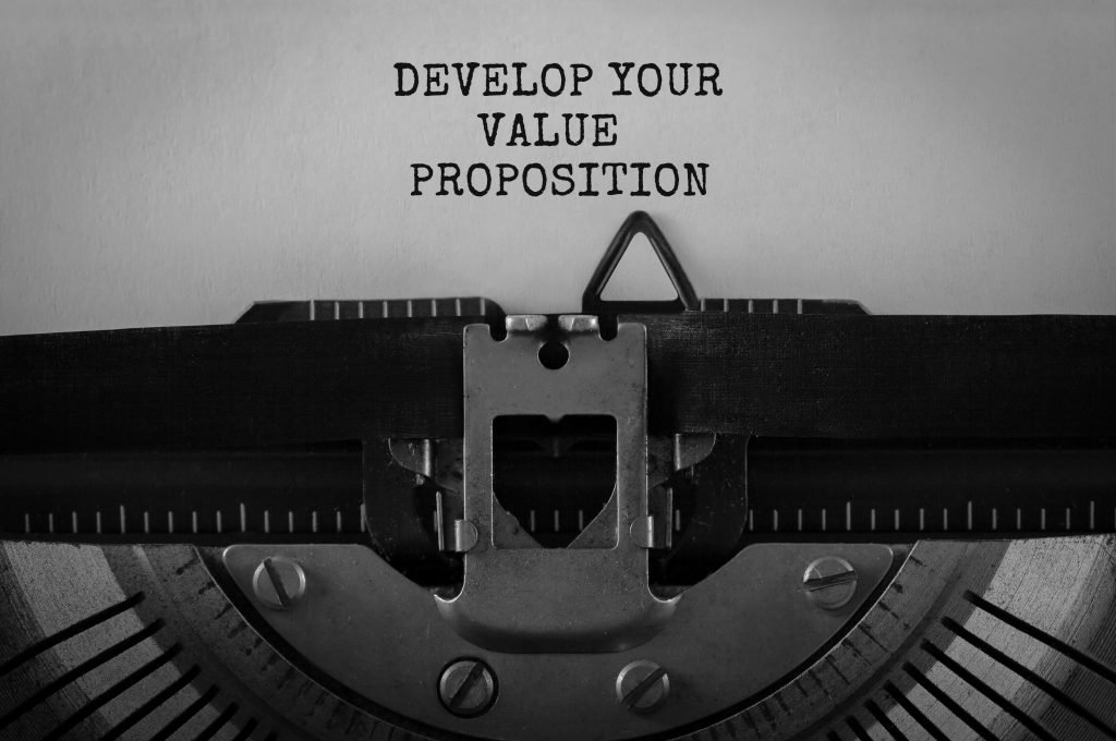 Defining your value proposition is key.